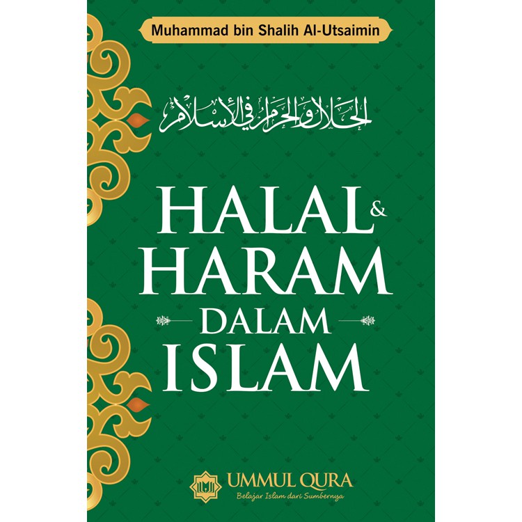 HALAL &amp; HARAM DALAM ISLAM BY MUHAMMAD BIN SHALIH Al-UTSAIMIN