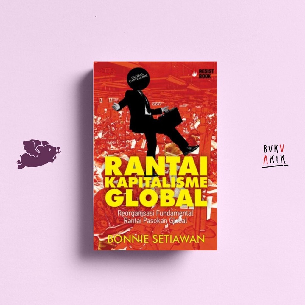 Rantai Kapitalisme Global - Bonnie Setiawan