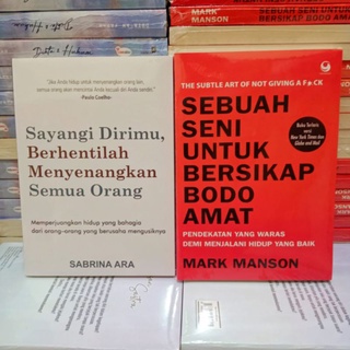SEPAKET ISI 2 BUKU SAYANGI DIRIMU, BERHENTI MENYENANGKAN SEMUA ORANG + SEBUAH SENI BERSIKAP BODO AMAT
