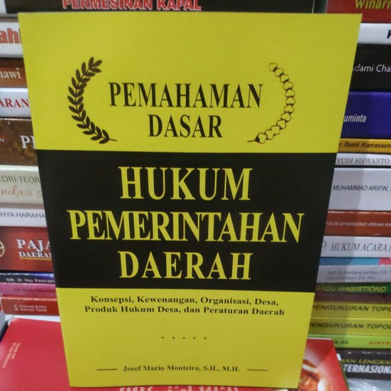 

pemahaman dasar hukum pemerintah daerah by josef mario monteiro