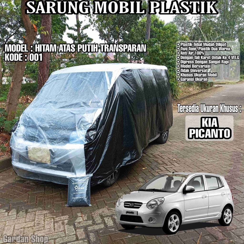 Sarung Mobil Plastik KIA PICANTO Hitam Atas Putih Transparan Full Anti Air