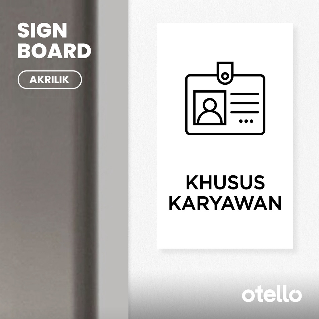 Otello Sign Khusus Karyawan Label Akrilik Tempel Signage Petunjuk Nama Ruangan Tanda Penanda Dinding Pintu Ruangan Acrylic Plat