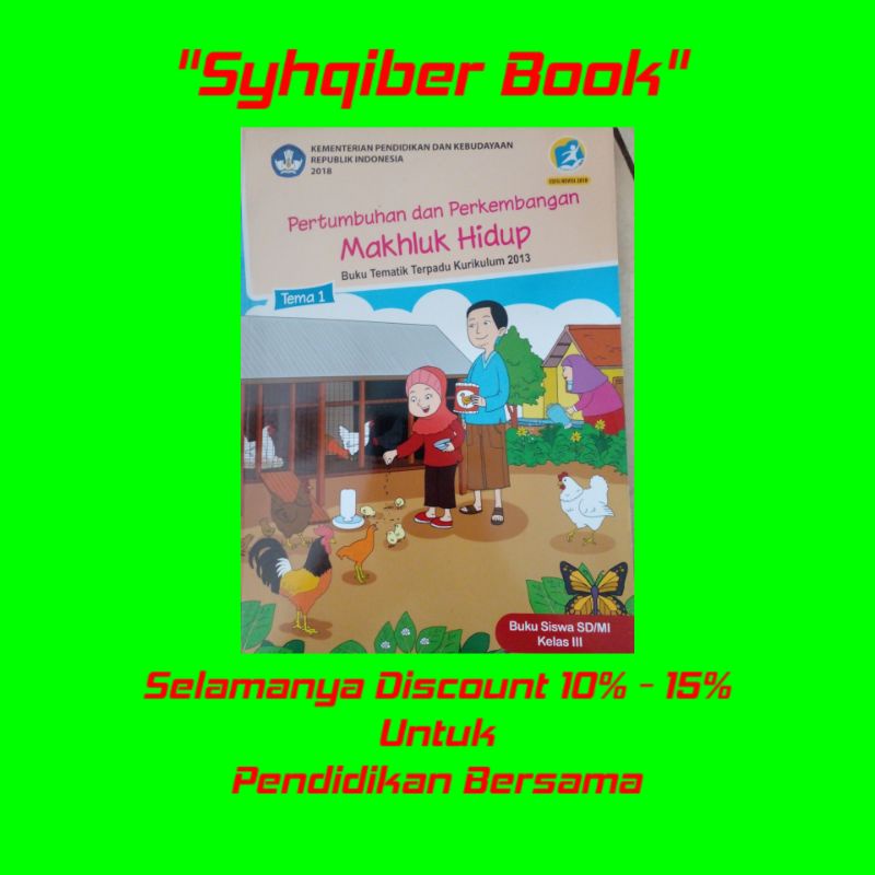 

Tema 1 Dikbud SD/MI kelas 3 (Pertumbuhan & Perkembangan Makhluk Hidup)