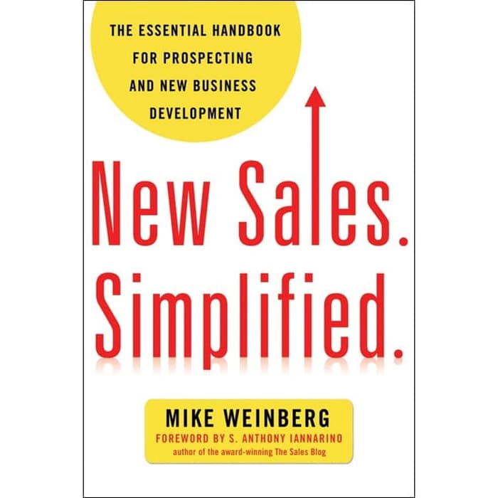 

Buku Mike Weinberg, S. Anthony Iannarino - New Sales. Simplified - HARD COVER