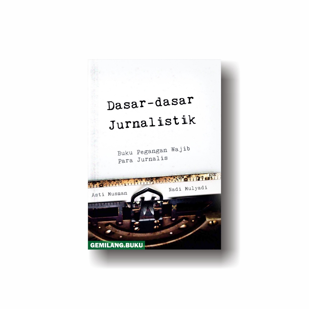 Jual Buku Dasar-dasar Jurnalistik: Buku Pegangan Wajib Para Jurnalis ...