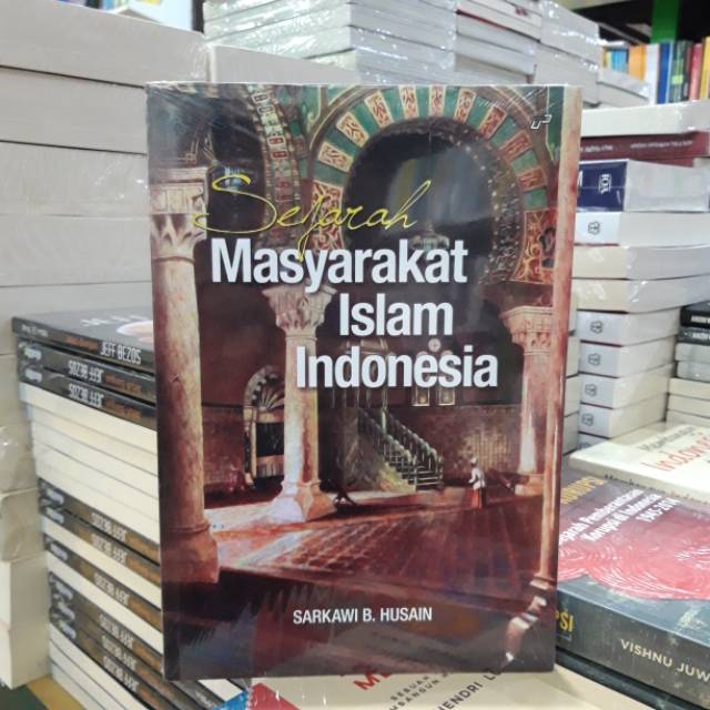 SEJARAH MASYARAKAT ISLAM INDONESIA - SARKAWI