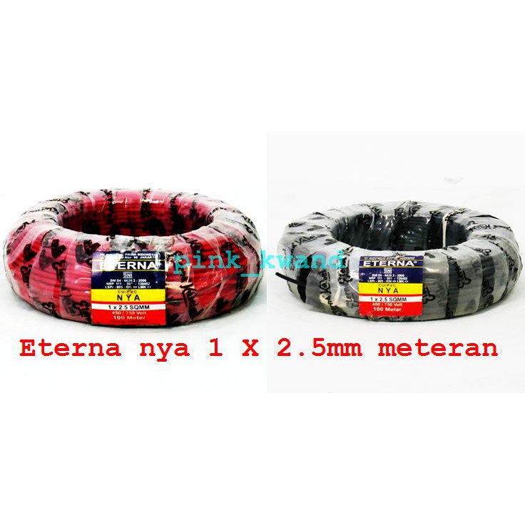 Kabel nya 1,5 dan 2,5 eterna meteran