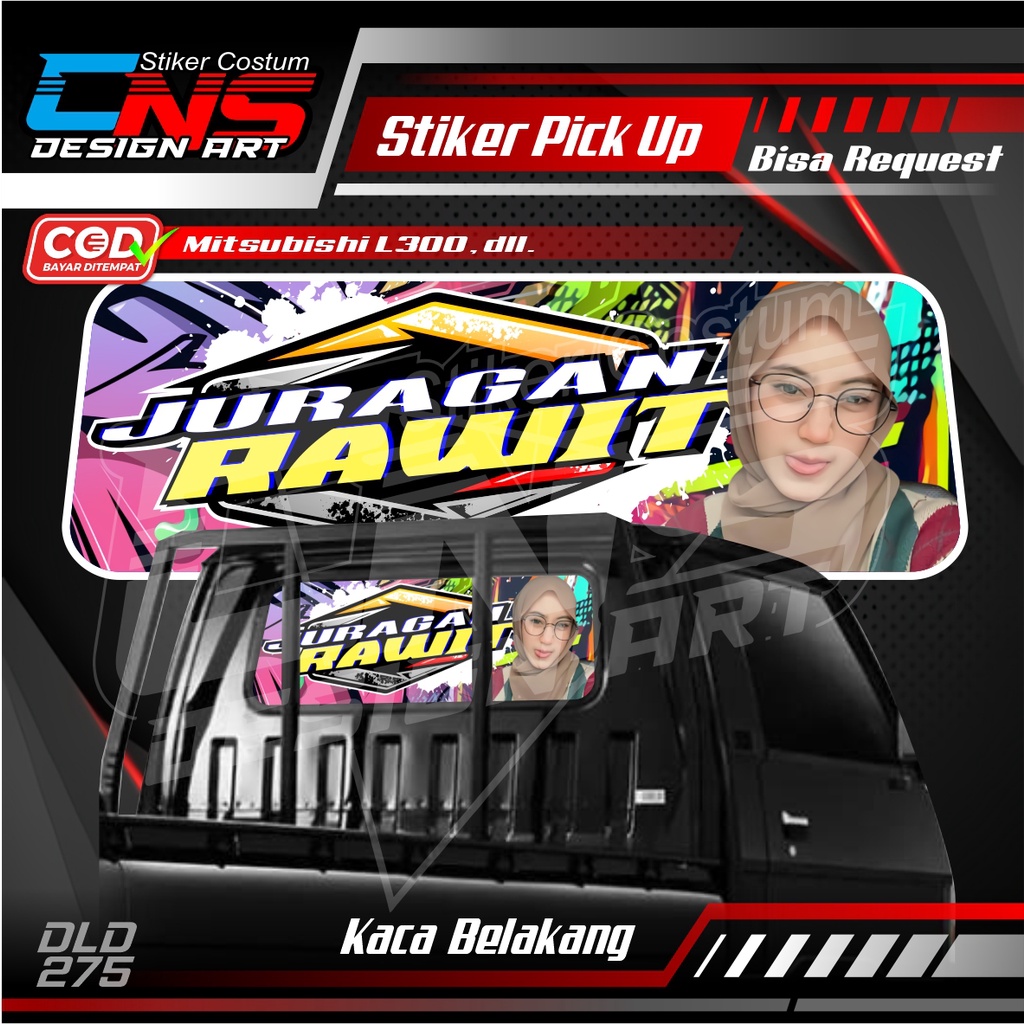 Stiker Kaca Kabin belakang Pick Up L300,dll Juragan Rawit Custom Bisa Request Gambar & Kata-kata Var