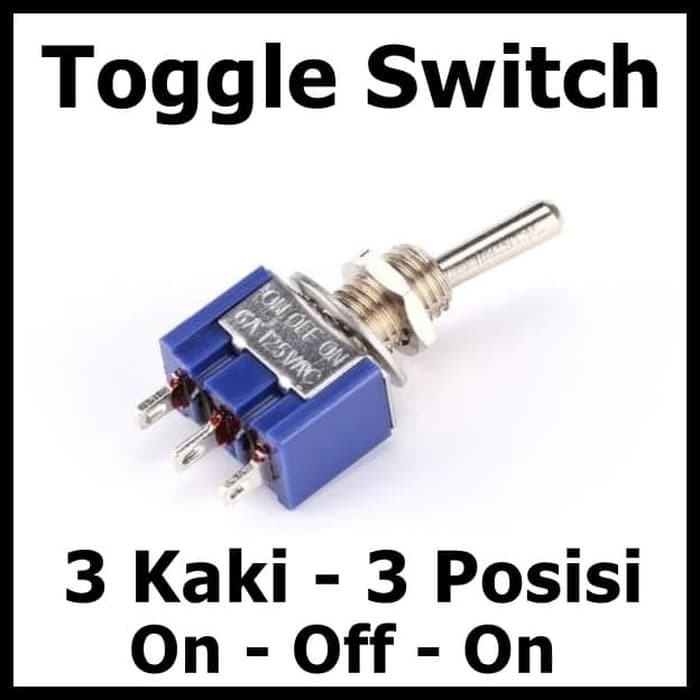 Toggle Switch 3 Pin 3P 3 arah Posisi On Off On Saklar