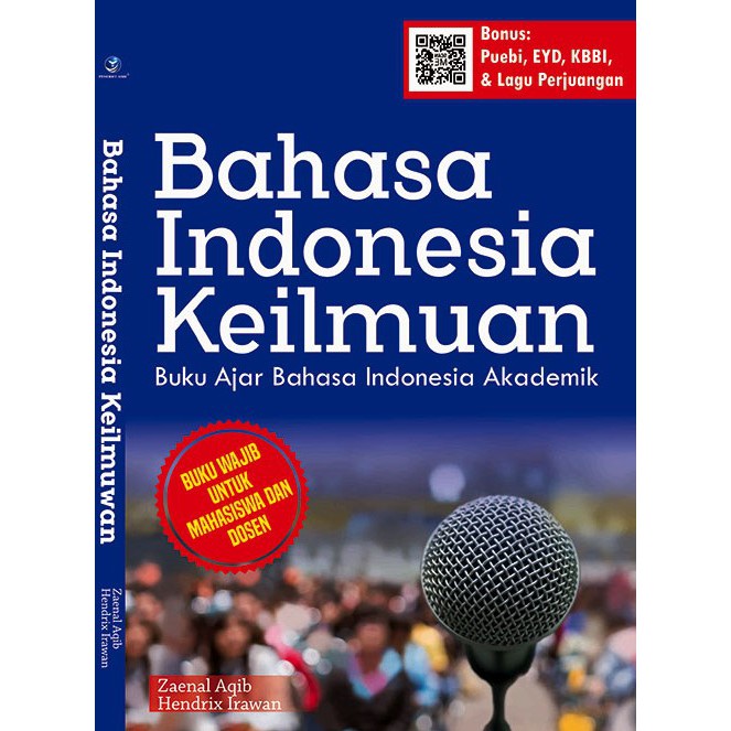 Bahasa Indonesia Keilmuan - Buku Ajar Bahasa Indonesia Akademik (Bonus : Puebi, EYD, KBBI, & Lagu