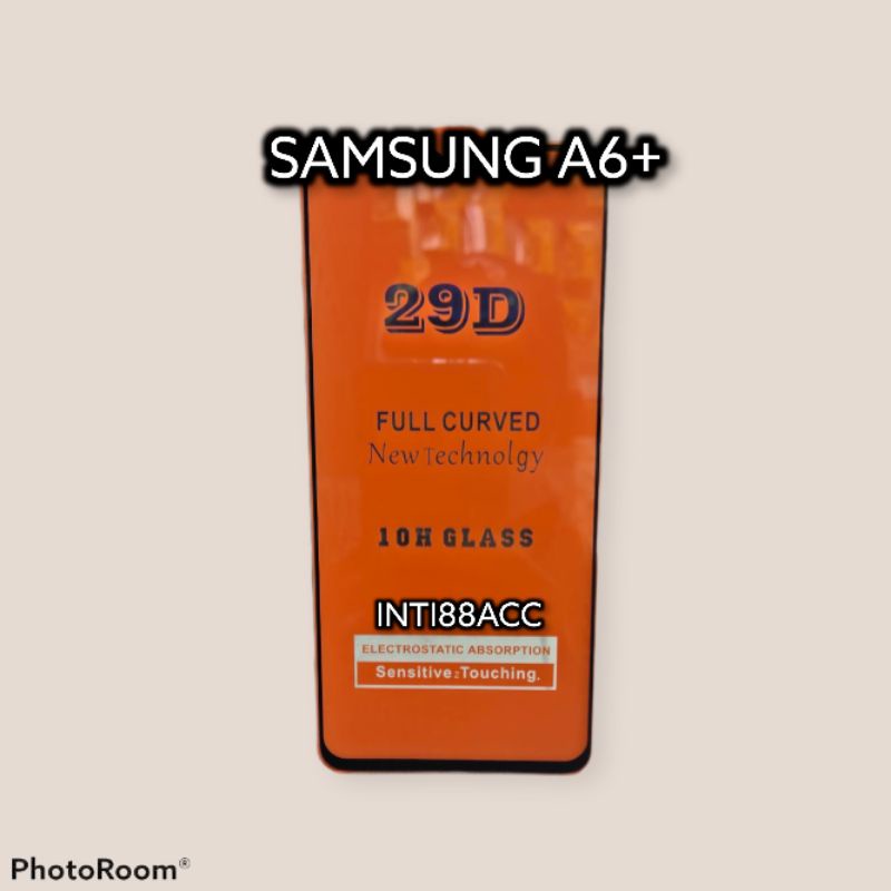 SAMSUNG A6+/A6PLUS  / TEMPERED GLASS FULLEM FULL LAYAR + PEKING CHEIL / SAMSUNG A6PLUS /A6+
