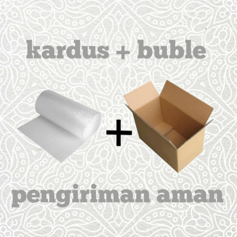 

Buble wrap + kardus pengiriman lebih aman