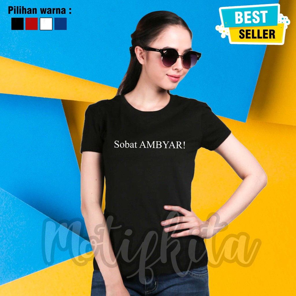 Premium Baju Kaos Sobat Ambyar Keren Pria Wanita Kaos Custom