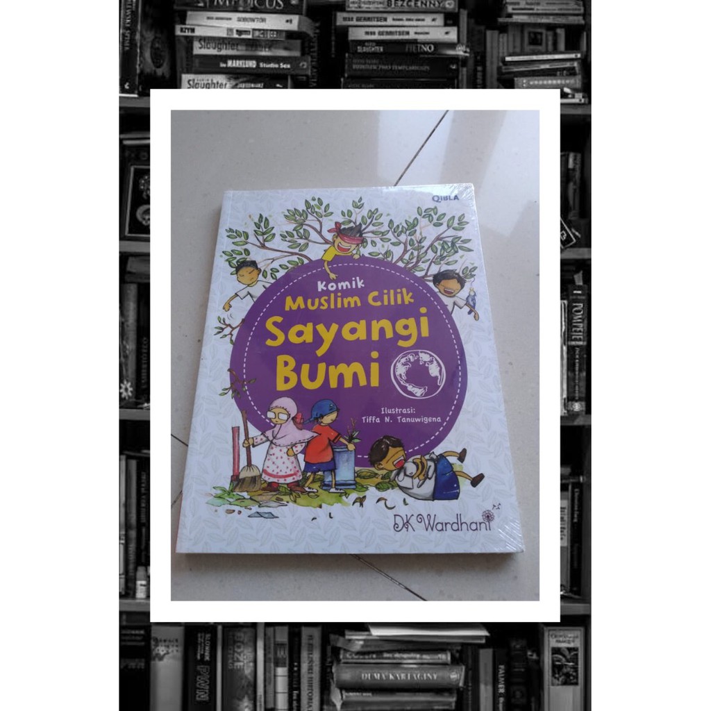 Buku Komik Muslim Cilik: Sayangi Bumi By DK Wardhani (Buku Anak-Anak)
