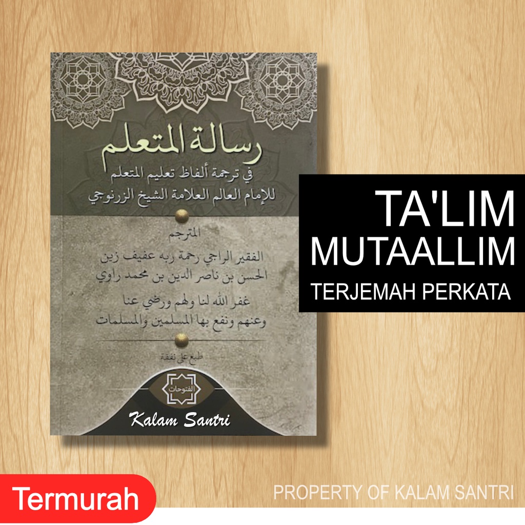 Ta'lim Muta'alim Terjemah Makna Perkata & Penjelasan | Buku Terjemahan Kitab Kuning Talim Mutaalim T