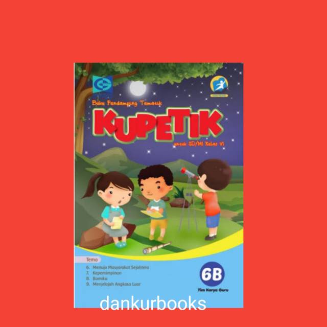BUKU KUPETIK 6B ./ KUPETIK KELAS 6B
