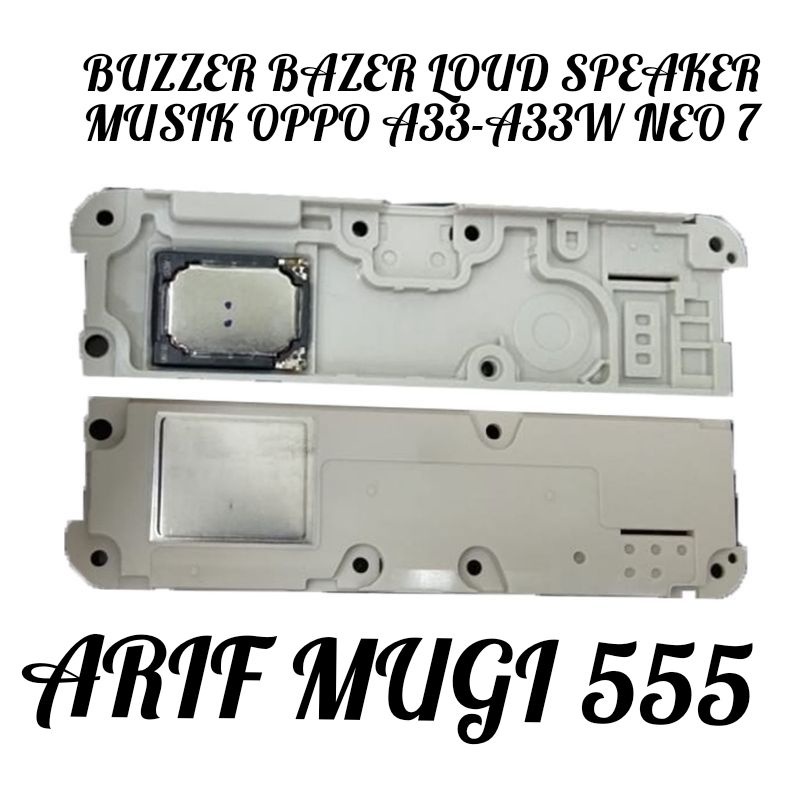 BAZZER BUZZER LOUD SPEAKER MUSIK OPPO A33/A33W NEO 7 ORIGINAL