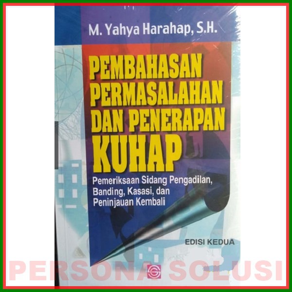 

Pembahasan Masalah dan Penerapan KUHAP: Pemeriksaan Sidang Pengadilan, Banding, dan PK