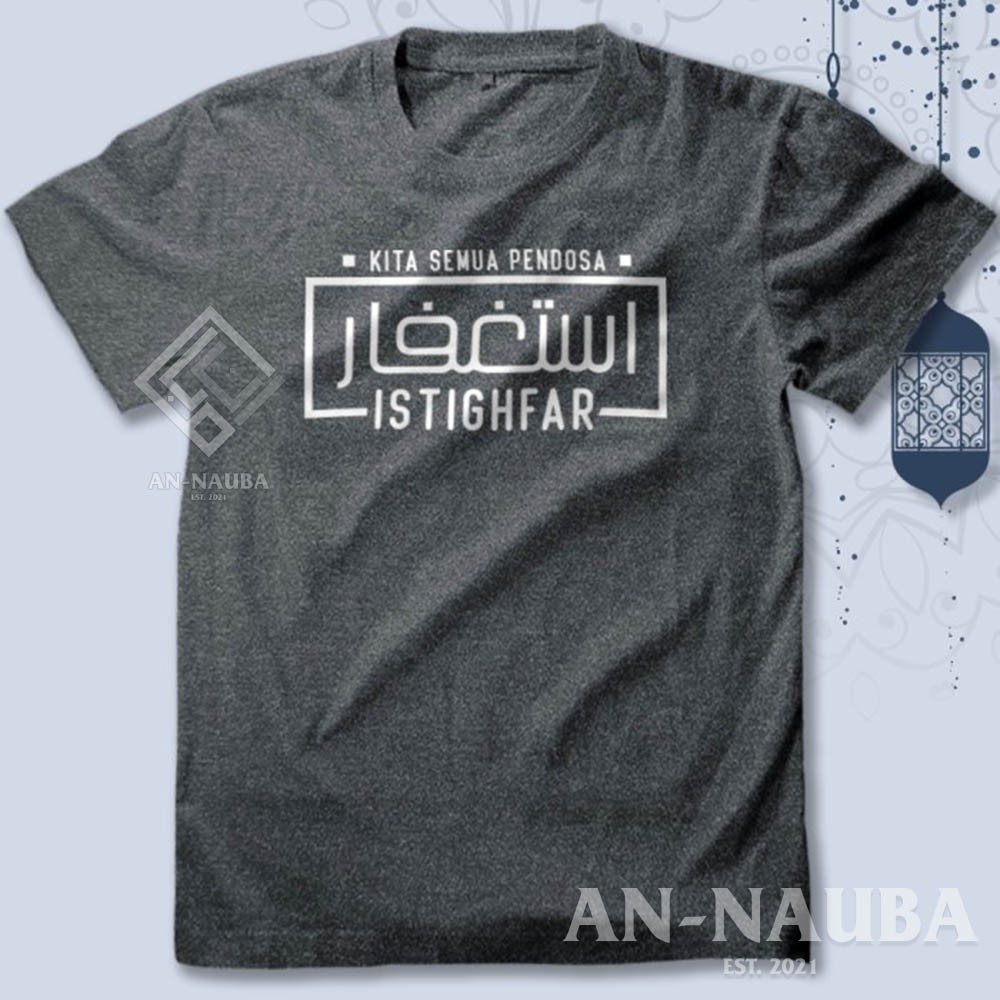 KAOS DAKWAH ISLAMI ISTIGHFAR KITA PENDOSA / Baju Distro Santri Islam / Tshirt Muslim Trendy |AN-6445-3
