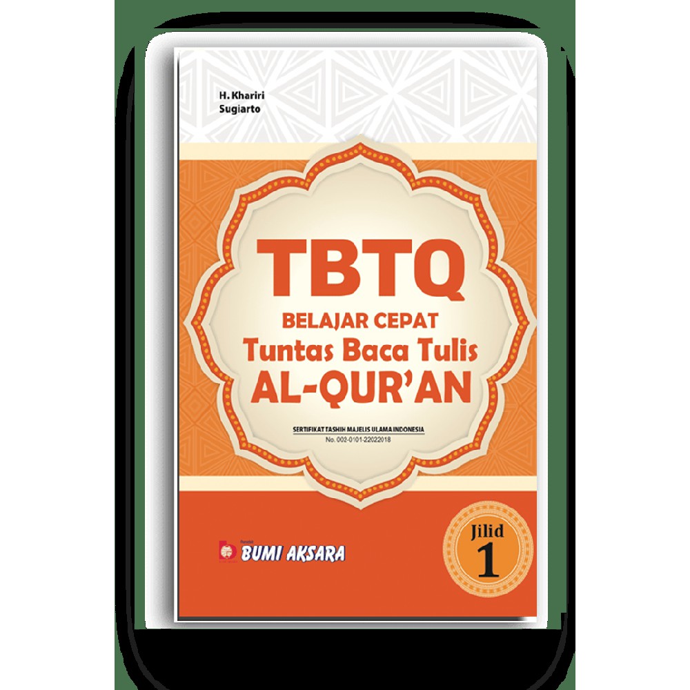 

Belajar Cepat Tuntas Baca Tulis Al-Qur'an (TBTQ) Jilid Satu