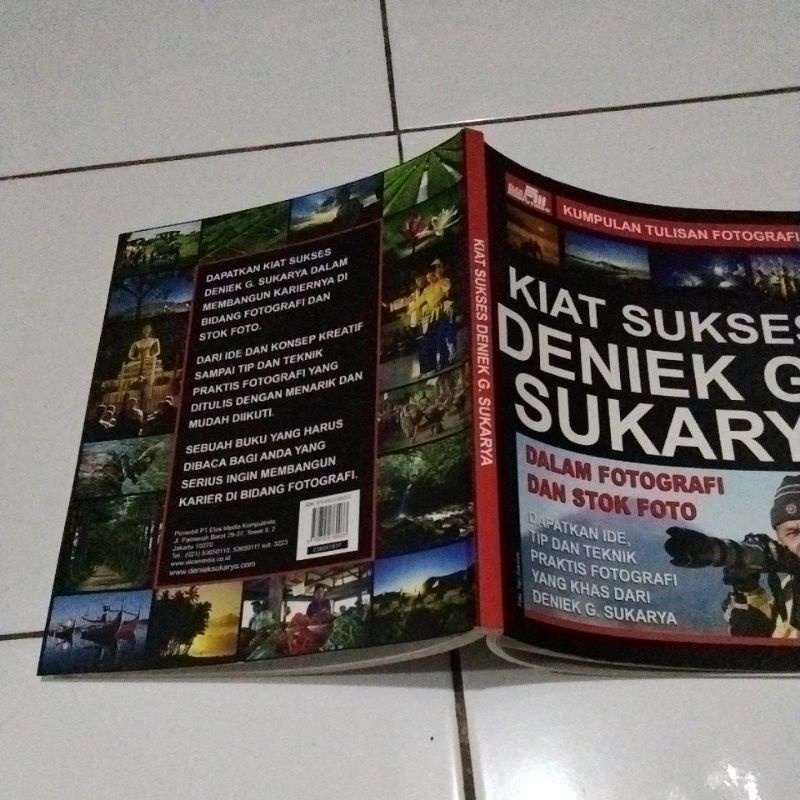 KUMPULAN TULISAN FOTOGRAFI KIAT SUKSES DENIEK G. SUKARYA