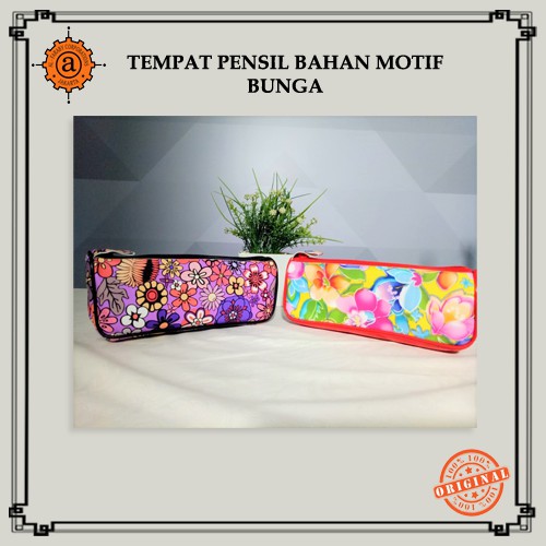 

Tempat Pensil Bahan Motif Bunga