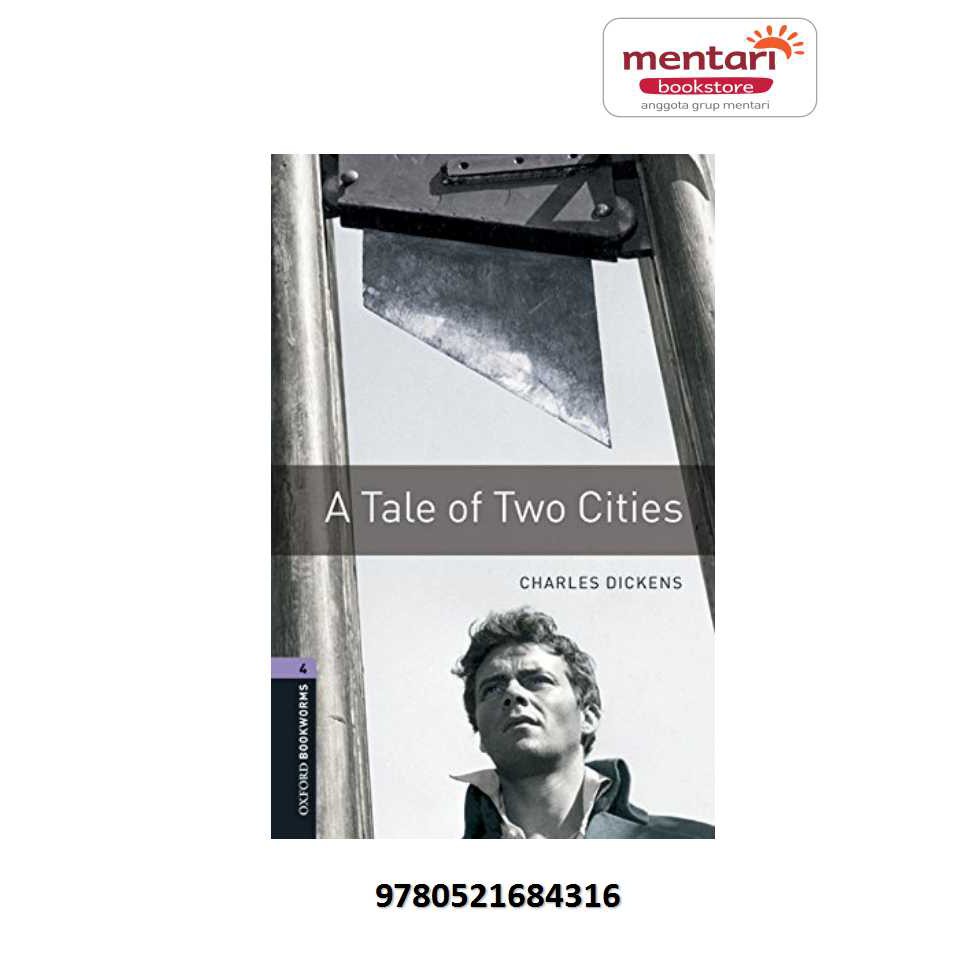 Oxford Bookworms 4 - A Tale of Two Cities