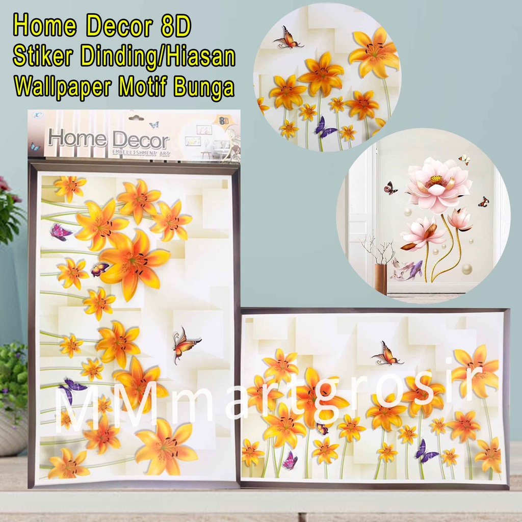 Home Decor 8D / Sticker Dinding / Wallpaper Motif Bunga / Hiasan