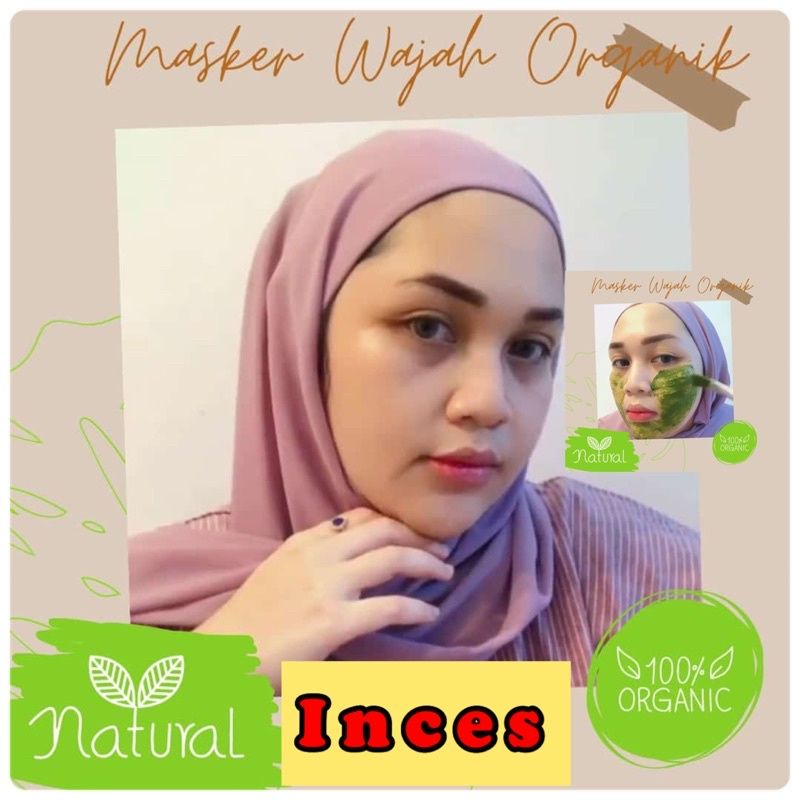 MASKER ORGANIK INCES ✨