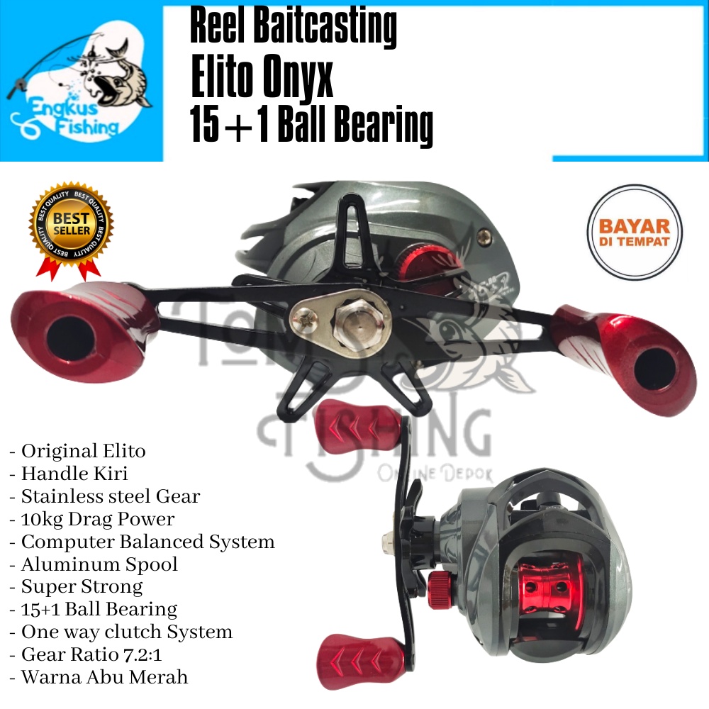 Reel Pancing BC Baitcasting Elito Onyx Gear Ratio 7.2:1 (15+1Bearing) Handle kiri Murah - Engkus Fishing