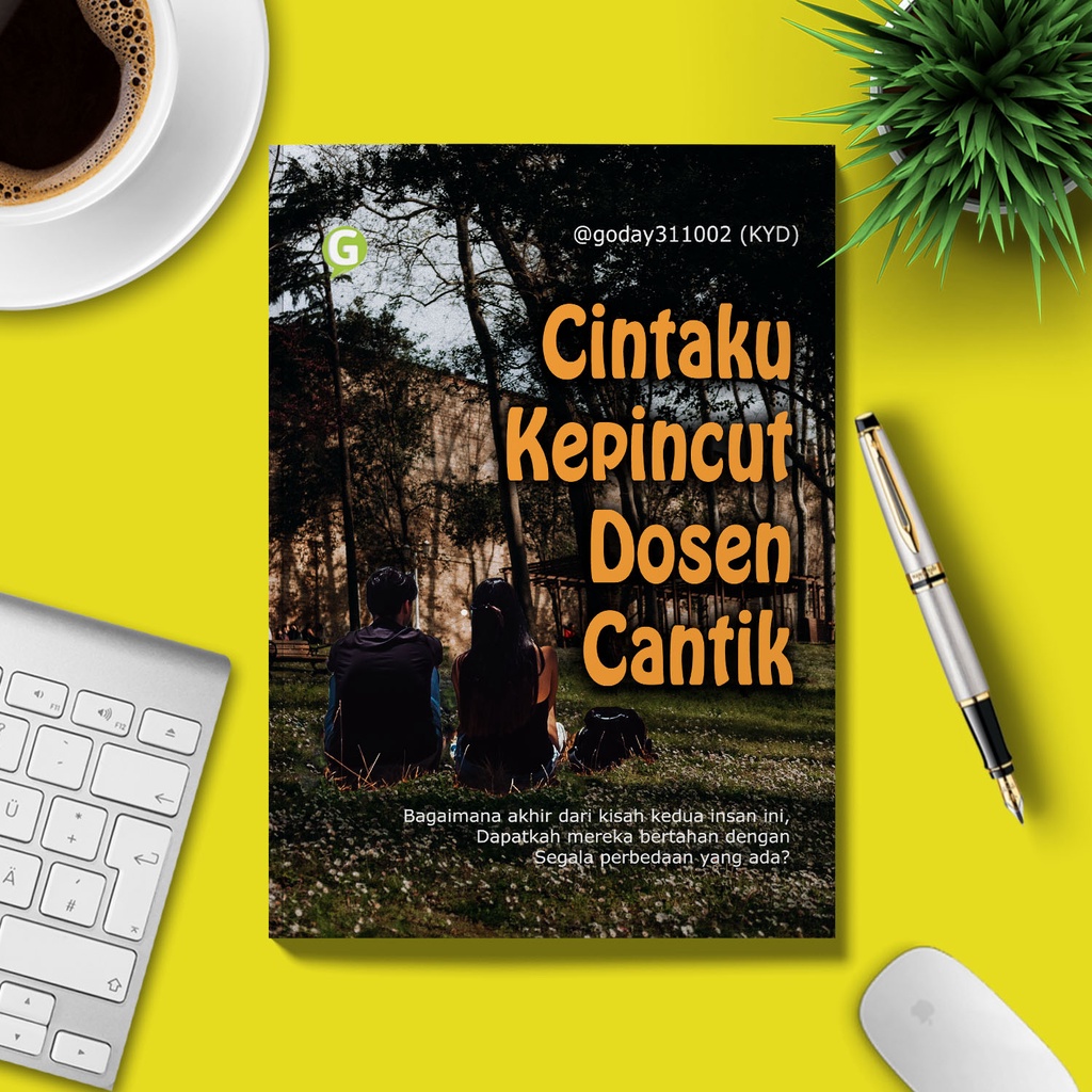 Buku Novel - Cintaku Kepincut Dosen Cantik By Kusuma Yanuwar Dani - Guepedia