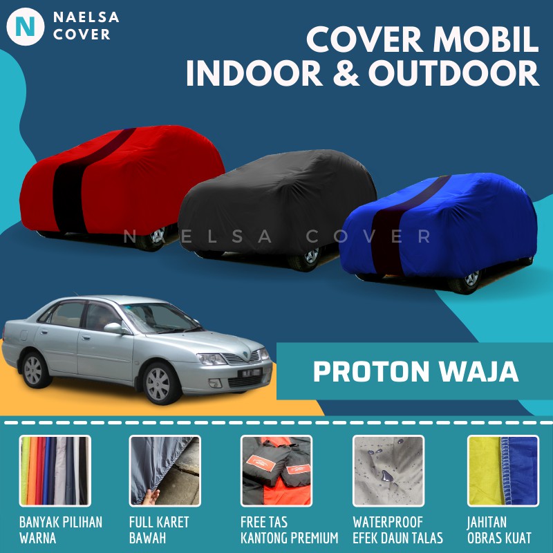 Body Cover Mobil Proton Waja Sarung Penutup Mantel Mobil Proton Waja