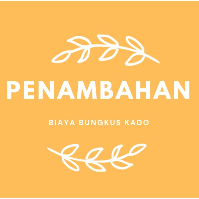 

PENAMBAHAN BIAYA BUNGKUS KADO