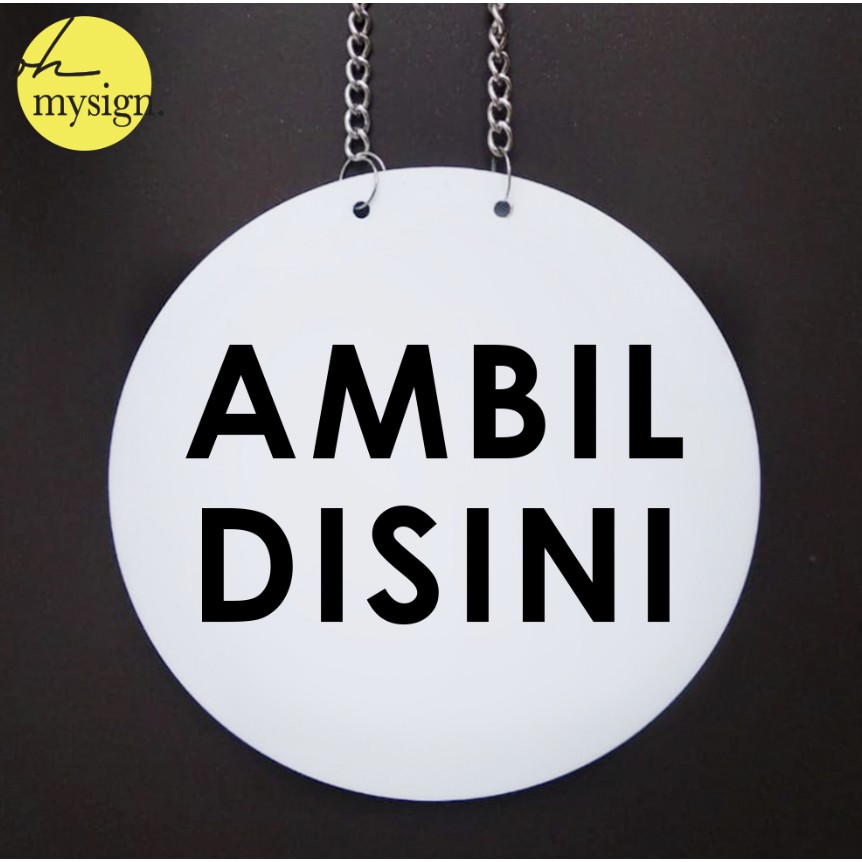 

Sign Akrilik Ambil Disini Bulat | Acrylic Signage | Label Pick Up Here