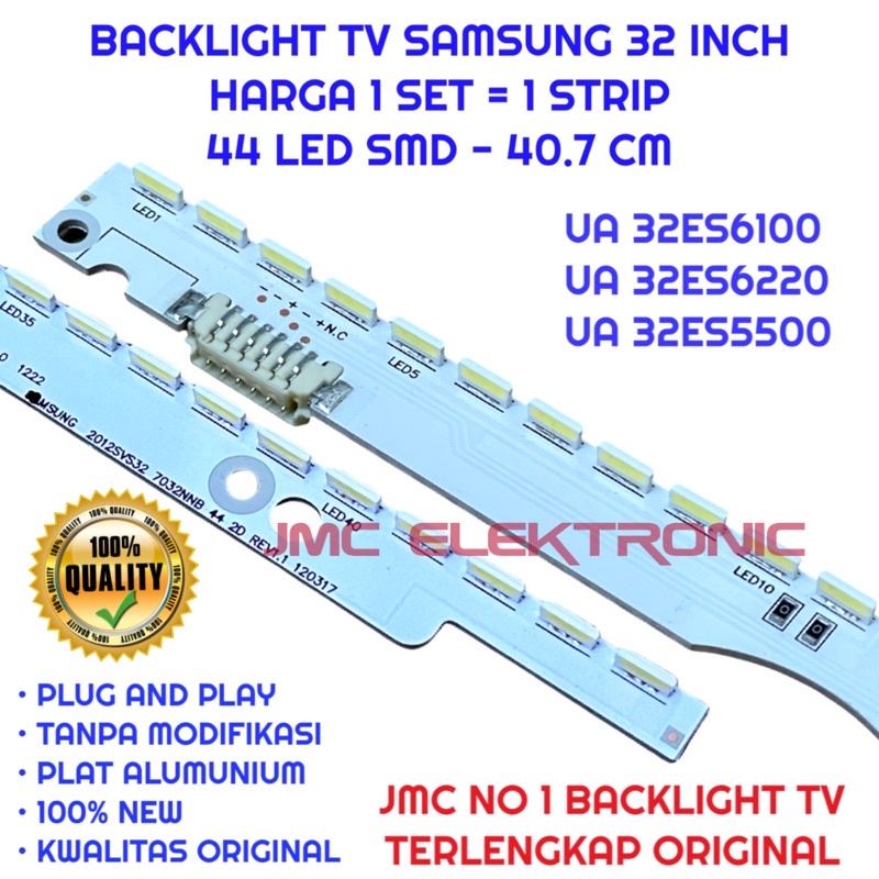 BACKLIGHT TV LED SAMSUNG 32 INCH UA32ES6100 UA32ES6220 UA32ES5500 32ES5500 32ES6100 32ES6220 LAMPU B