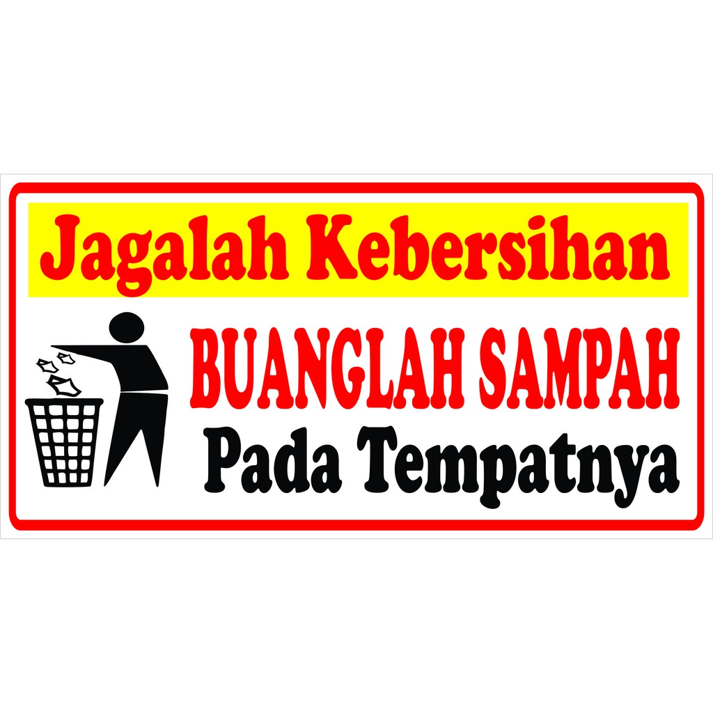 Jual Stiker Buang Lah Sampah Pada Tempat Nya Ukuran X Cm Shopee Indonesia