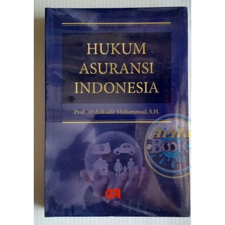 Jual HUKUM ASURANSI DI INDONESIA PROF. ABDULKADIR MUHAMMAD, S.H. Buku ...