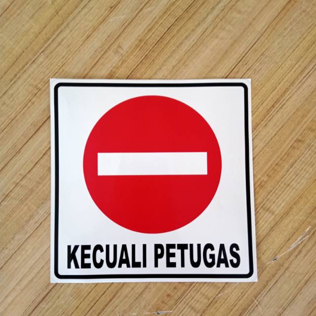 

Stiker K3 rambu safety. Kecuali petugas m UK 15x15cm
