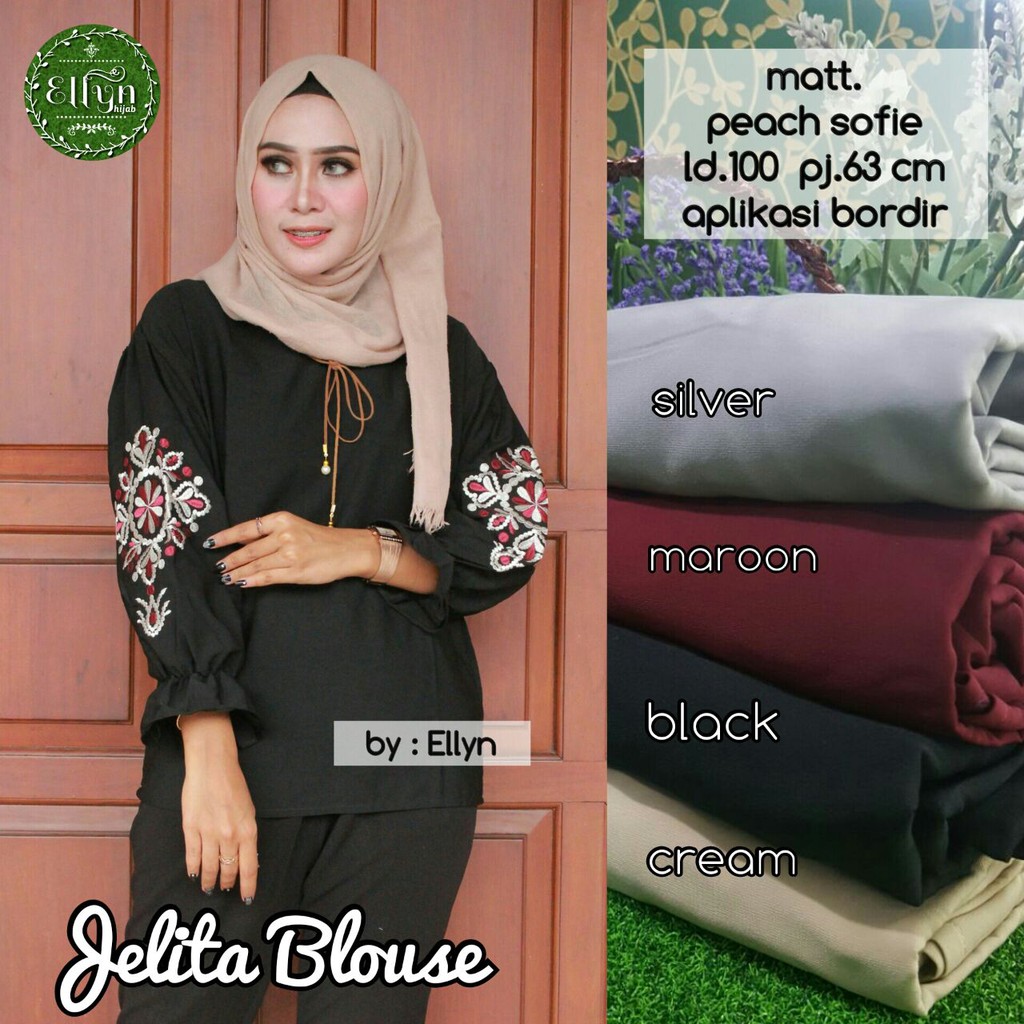 JELITA BLOUSE / BLOUSE MURAH / BLOUSE TERBARU / BLOUSE BORDIR / BLOUSE KEKINIAN / BORDIR KEKINIAN