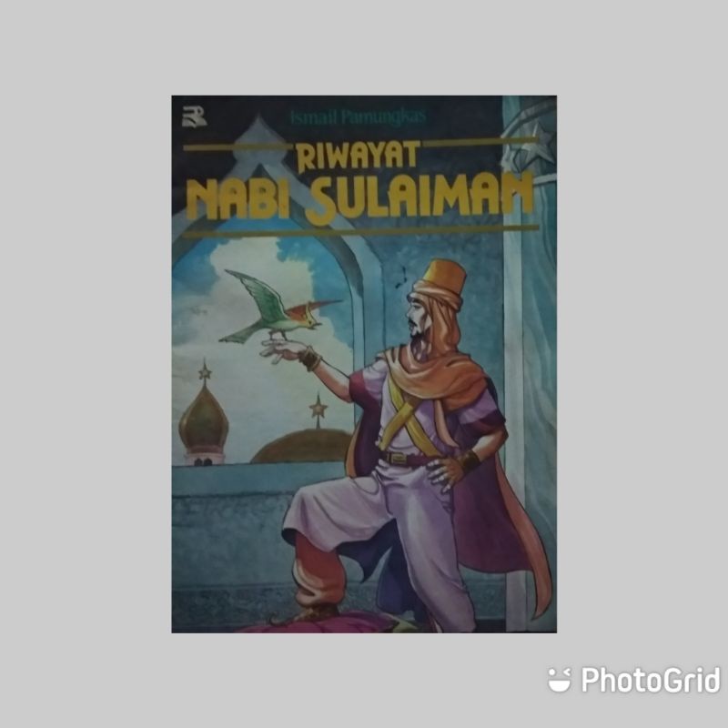 RIWAYAT NABI SULAIMAN OLEH ISMAIL PAMUNGKAS