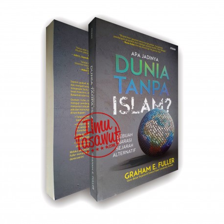 Apa Jadinya Dunia Tanpa Islam?