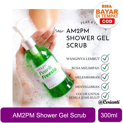 [PREMIUM] Am2Pm Ampoule Brightening Perfume Shower Gel Scrub Pear &amp; Freesia 300ML_Cerianti