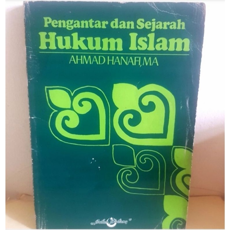 Pengantar dan Sejarah Hukum Islam, Ahmad Hanafi