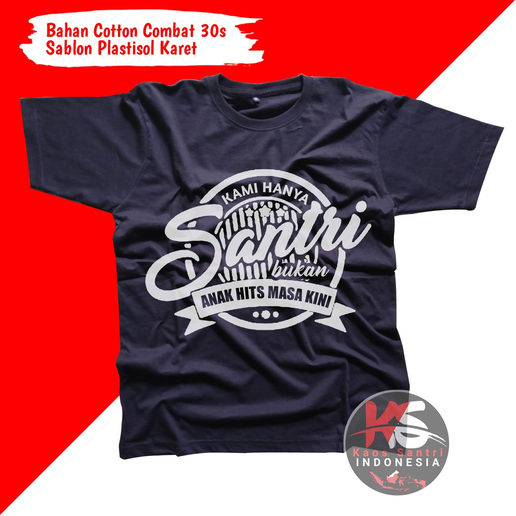 KAOS SANTRI // KAOS SANTRI SALAFI // KAOS DAKWAH // KAOS MUSLIM // KAOS DISTRO // KODE F-F4 lengan pendek