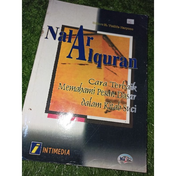 Buku agama Islam - NALAR AL- QUR'AN Cara Terbaik Memahami Pesan Dasar dalam Kitab Suci (preloved)