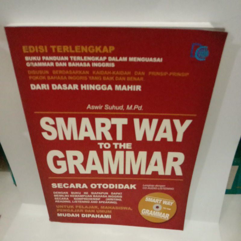 

BUKU SMART WAY TO THE GRAMMAR SECARA OTODIDAK LENGKAP DENGAN CD AUDIO LISTENING EDISI TERLENGAKAP