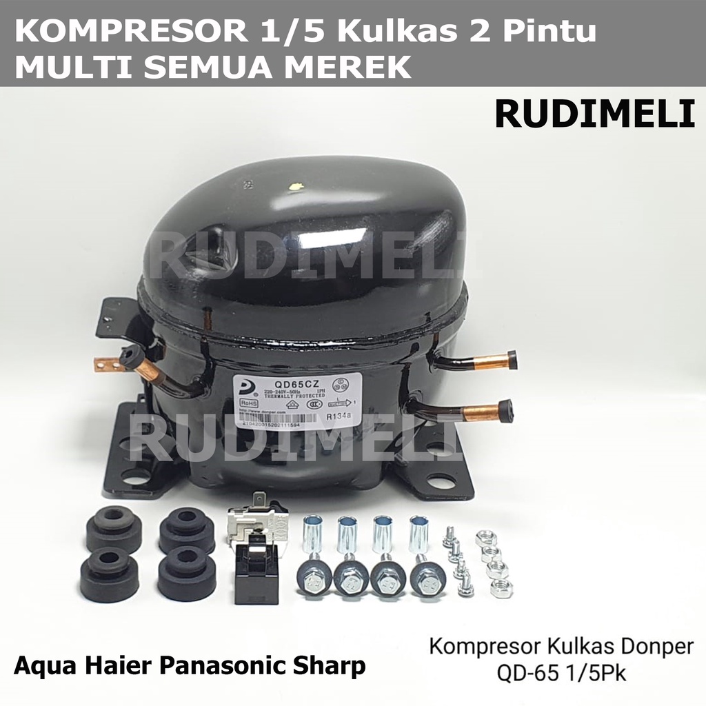 KOMPRESOR KULKAS 1/5  2  Pintu MULTI UNTUK MEREK Aqua Haier Panasonic Sharp-QD65