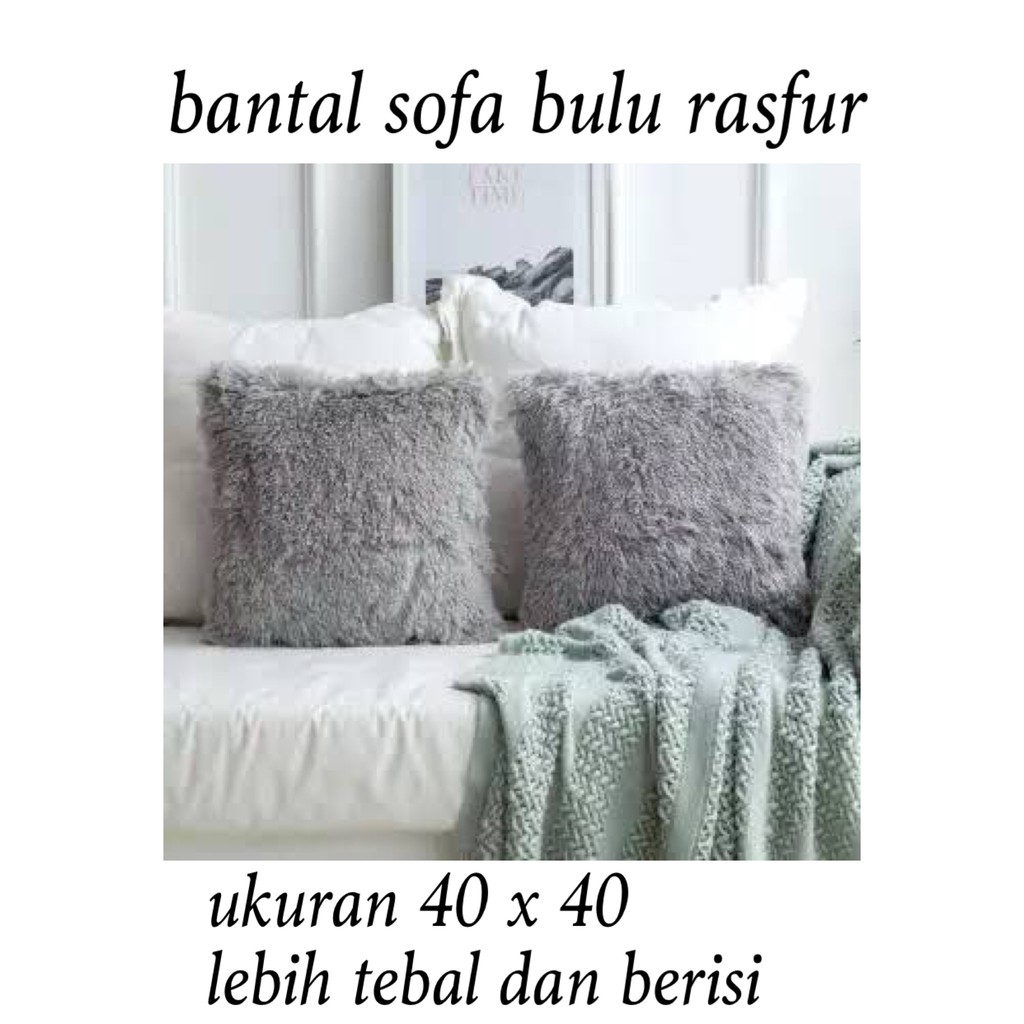 BANTAL SOFA UKURAN 40x40 bahan lembut bulu rasfur PREMIUM isian silicon padat 320gram