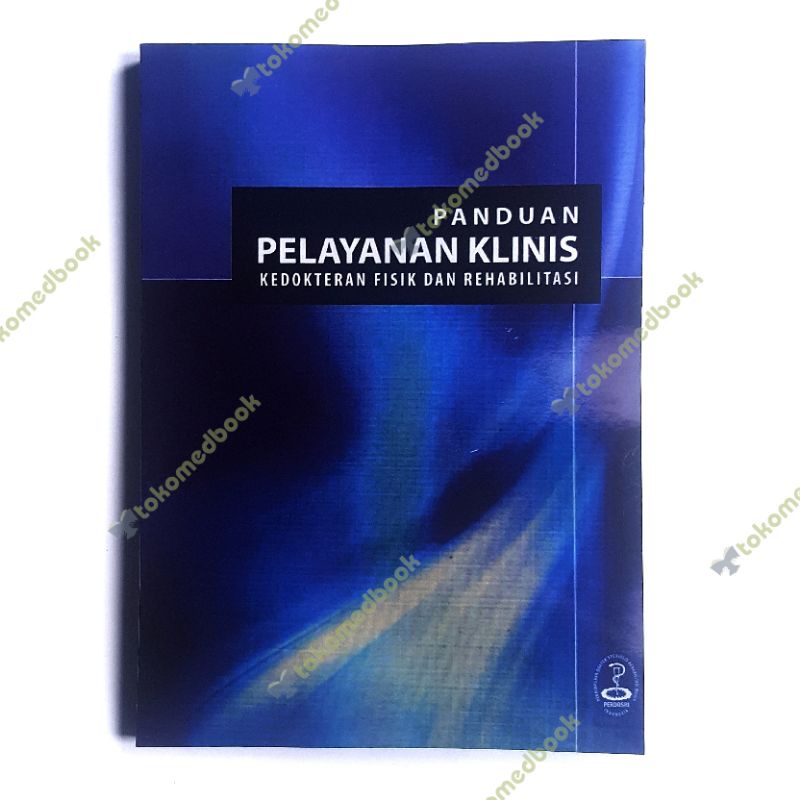 Buku Kedokteran Panduan Pelayanan Klinik Fisik dan Rehabilitasi