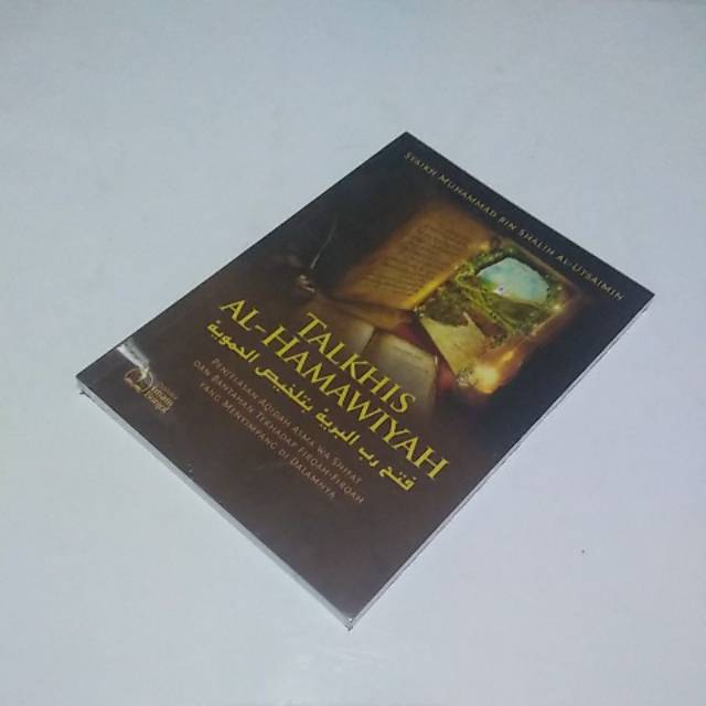 Talkhis Al-Hamawiyah Penjelasan Aqidah Asma wa Sifat